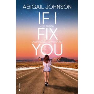 LIBRO IF I FIX YOU - ABIGAIL JOHNSON
