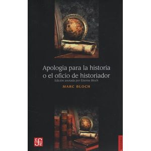 APOLOGIA PARA LA HISTORIA O EL OFICIO DE HISTORIADOR