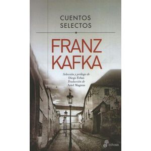 CUENTOS SELECTOS - FRANZ KAFKA - EDHASA