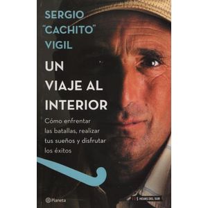LIBRO UN VIAJE AL INTERIOR - SERGIO CACHITO VIGIL