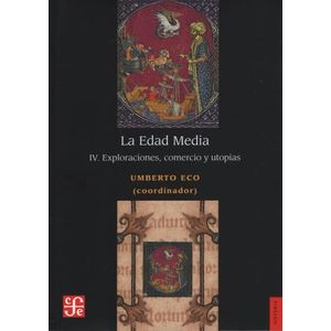 LA EDAD MEDIA IV - EXPLORACIONES, COMERCIO Y UTOPIAS - UMBER
