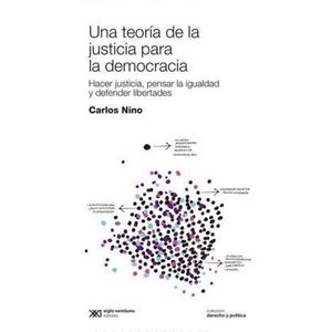 UNA TEORÍA DE LA JUSTICIA PARA LA DEMOCRACIA
