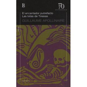 EL ENCANTADOR PUTREFACTO, LAS / LAS TETAS DE TIRESIAS - APOL