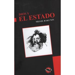 LIBRO DIOS Y EL ESTADO - MIJAIL BAKUNIN
