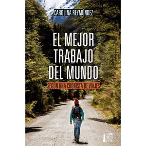 EL MEJOR TRABAJO DEL MUNDO - CAROLINA REYMUNDEZ