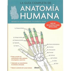 LA GUIA COMPLETA DE ANATOMIA HUMANA CON 350 ILUSTRACIONES