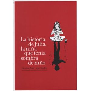LIBRO LA HISTORIA DE JULIA LA NIÑA QUE TENIA SOMBRA DE NIÑO