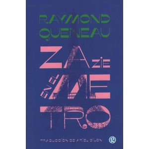 ZAZIE EN EL METRO - RAYMOND QUENEAU