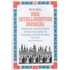 UNA INTELLIGENTSIA MUSICAL - MODERNIDAD, POLITICA E HISTORIA