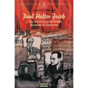 PAUL WALTER JACOB Y LAS MUSICAS PROHIBIDAS DURANTE EL NAZISM