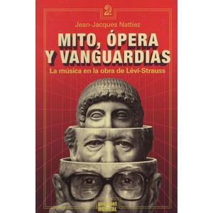 MITO, OPERA Y VANGUARDIAS. LA MUSICA EN LA OBRA DE LEVI-STRA