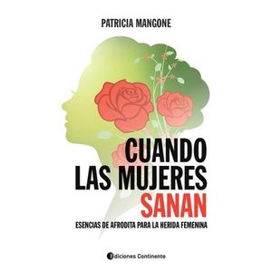 CUANDO LAS MUJERES SANAN - PATRICIA MANGONE