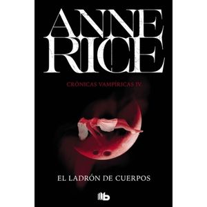 EL LADRON DE CUERPOS - CRONICAS VAMPIRICAS 4