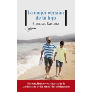 LA MEJOR VERSION DE TU HIJO - FRANCISCO CASTAÑO