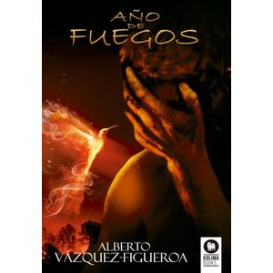 AÑO DE FUEGOS - ALBERTO VAZQUEZ-FIGUEROA