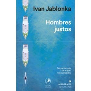 HOMBRES JUSTOS - IVAN JABLONKA