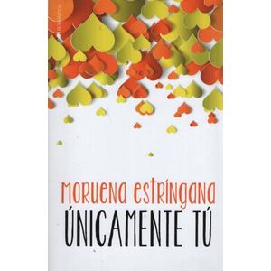 UNICAMENTE TU - MOURENA ESTRINGANA
