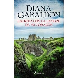 ESCRITO CON LA SANGRE DE MI CORAZON - OUTLANDER 8 - GABALDON