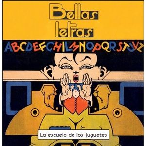 BELLAS LETRAS - LA ESCUELA DE LOS JUGUETES