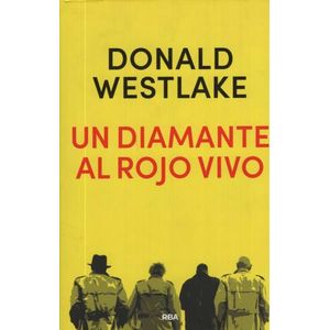 UN DIAMANTE AL ROJO VIVO - DONALD WESTLAKE