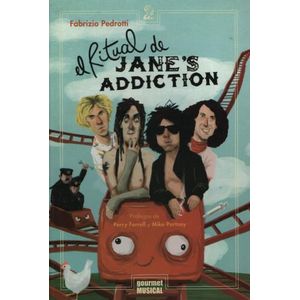 EL RITUAL DE JANE'S ADDICTION - FABRIZIO PEDROTTI
