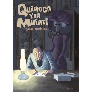 QUIROGA Y LA MUERTE - DAVID LORENZO