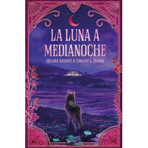 LA LUNA A MEDIA NOCHE - HELENA VICENTE - VINCENT L. OCHOA