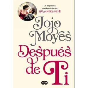 LIBRO DESPUES DE TI - ANTES DE TI 2 - JOJO MOYES