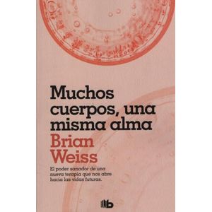 LIBRO MUCHOS CUERPOS, UNA MISMA ALMA - BRIAN WEISS