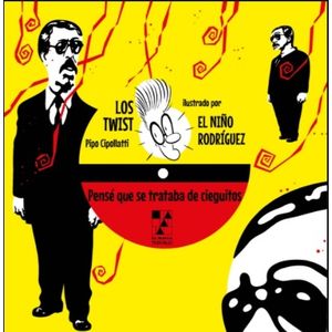 LIBRO PENSE QUE SE TRATABA DE CIEGUITOS - PIPO CIPOLATTI - E