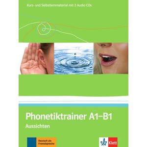 PHONETIKTRAINER A1-B1 - AUSSICHTEN - KURS - UN DELBSTLEMMATE
