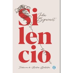 LIBRO SILENCIO - JOHN BIGUENET