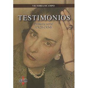 TESTIMONIOS PRIMERA SERIE 1920-1934 - VICTORIA OCAMPO