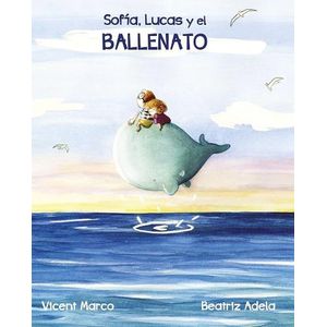 SOFIA, LUCAS Y EL BALLENATO - VINCENT MARCO - BEATRIZ ADELA