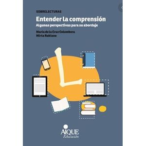 ENTENDER LA COMPRENSION - COLOMBERA MARIA DE LA CRUZ