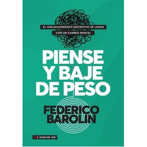 PIENSE Y BAJE DE PESO - FEDERICO BAROLIN