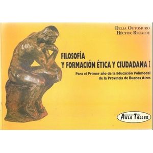 FILOSOFIA Y FORMACION ETICA Y CIUDADANA I - AULA TALLER
