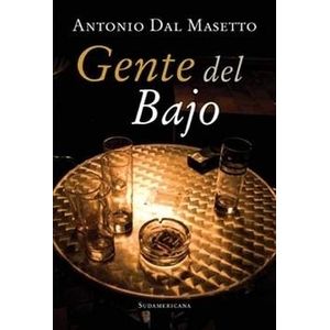 GENTE DEL BAJO - ANTONIO DAL MASETTO