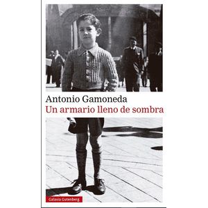 UN ARMARIO LLENO DE SOMBRA - ANTONIO GAMONEDA