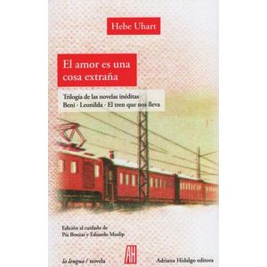 LIBRO EL AMOR ES UNA COSA EXTRAÑA - HEBE UHART