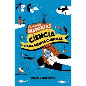 LIBRO CONTEMOS HISTORIAS - CIENCIA PARA MENTES CURIOSAS