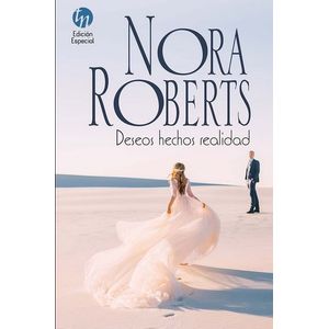 DESEOS HECHOS REALIDAD - NORA ROBERTS