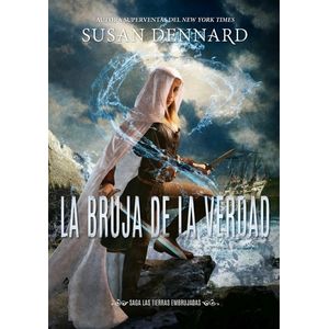 LA BRUJA DE LA VERDAD - SAGA DE LAS TIERRAS EMBRUJADAS 1