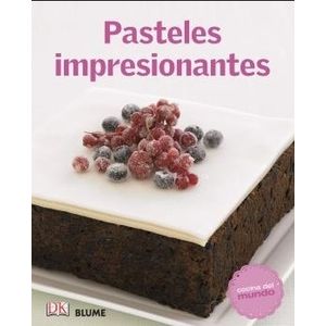 LIBRO PASTELES IMPRESIONANTES - COCINA DEL MUNDO