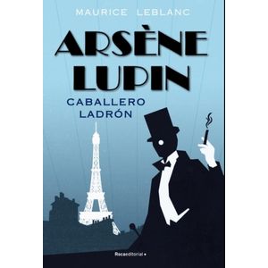ARSENE LUPIN - CABALLERO LADRON - MAURICE LEBLANC