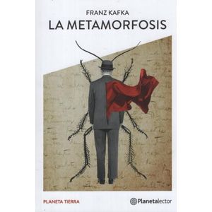 LA METAMORFOSIS - FRANZ KAFKA - PLANETA TIERRA