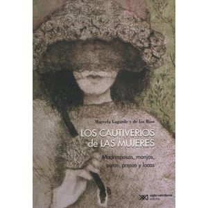 LOS CAUTIVERIOS DE LAS MUJERES - MARCELA LAGARDE Y DE LOS RI