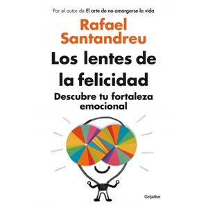 LOS LENTES DE LA FELICIDAD - RAFAEL SANTANDREU