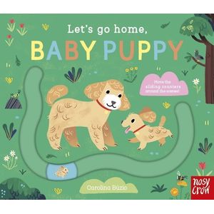 LET’S GO HOME, BABY PUPPY - CAROLINA BUZIO