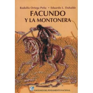 FACUNDO Y LA MONTONERA - EDUARDO LUIS DUHALDE